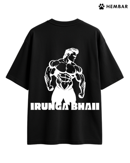 "IRUNGA BHAII" Special Edition Oversized For Mens